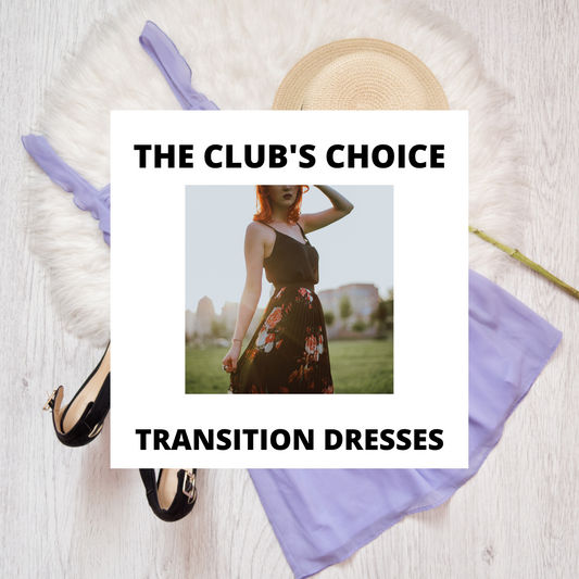 The Club's Choice: Transition Dresses