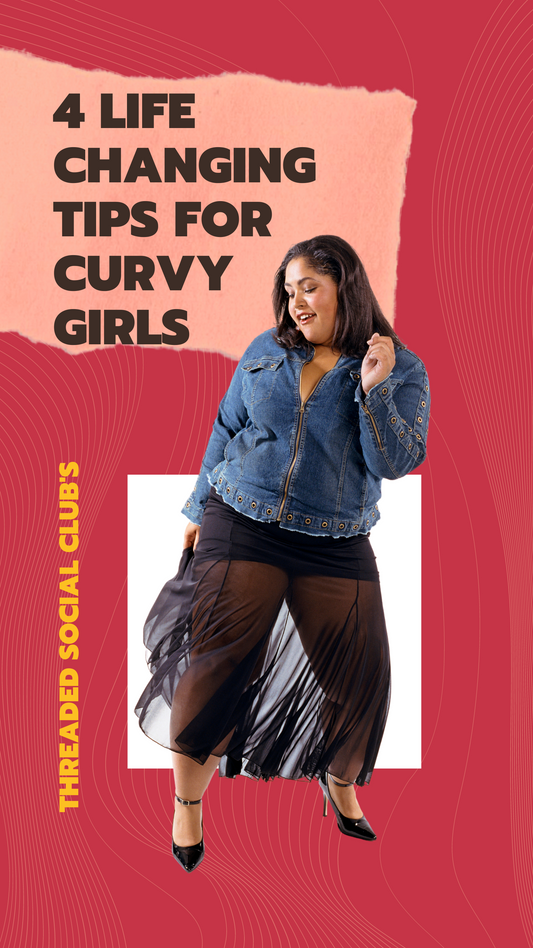 4 Life Changing Tips for Curvy Girls