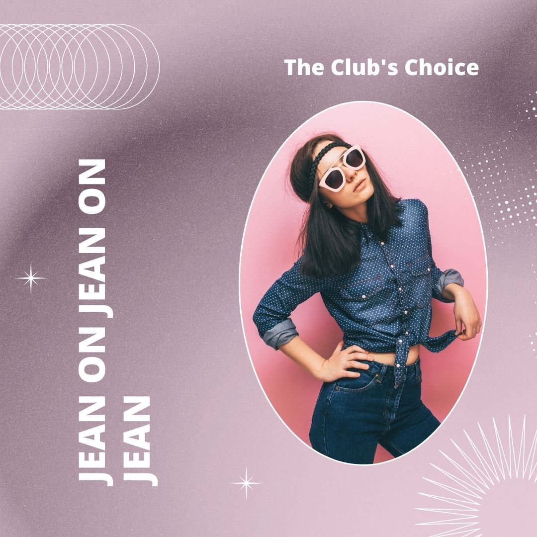 The Club's Choice: Jean on Jean and Jean