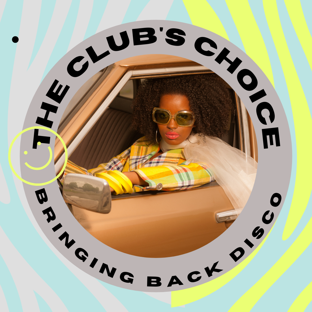 The Club's Choice: Bringing Back the Disco