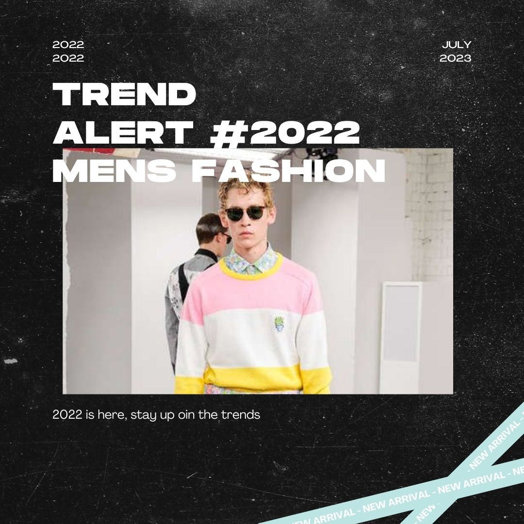 2022 #Trend Alert Menswear