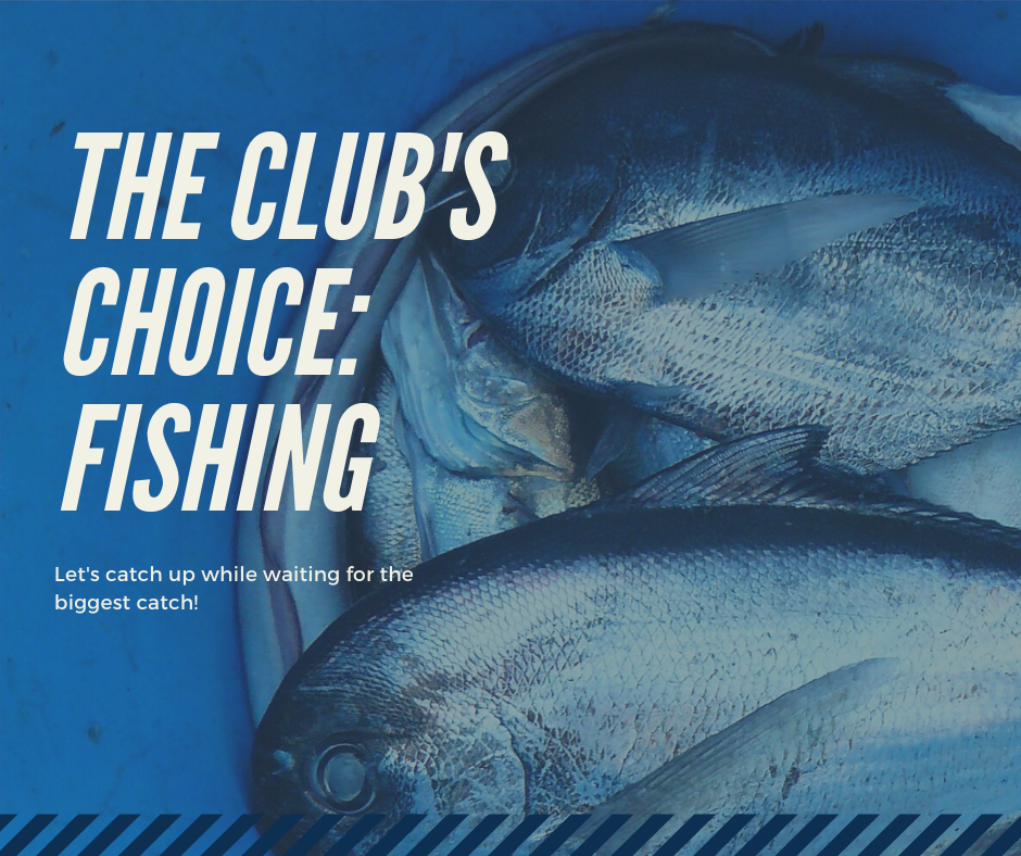 The Club's Choice: Fishing