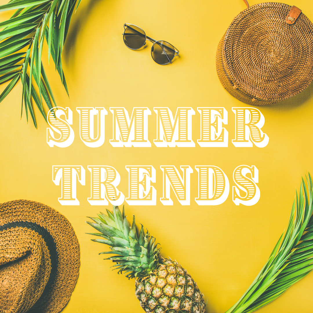 Must Have Summer Trends