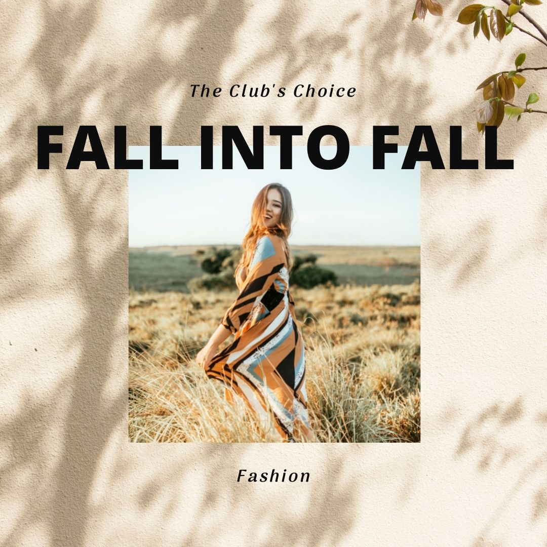 The Club's Choice: Fall into Fall This Season